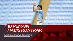 Berita Video 10 Pemain Bintang yang Kontraknya Habis Musim Ini, Termasuk Zlatan Ibrahimovic dan David Silva