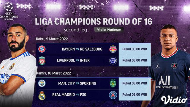 Link Live Streaming Leg Kedua 16 Besar Liga Champions 2021/2022 di Vidio, 9-17 Maret 2022