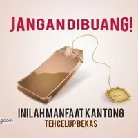 Jangan Dibuang! Inilah Manfaat Kantong Teh Celup Bekas.