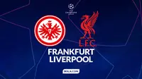 Cover prediksi&nbsp;Eintracht Frankfurt vs Liverpool - Liga Champions. (Bola.com/Gregah Nurikhsani)