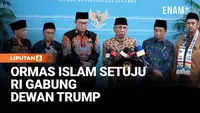 Ormas Islam Setuju Indonesia Gabung Board of Peace Bentukan Trump, Ini Alasannya