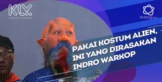 Indro Warkop ceritakan rasanya memakai kostum alien.