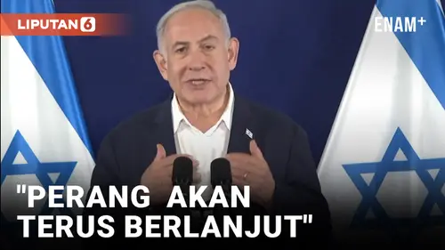VIDEO: PM Israel Benjamin Netanyahu: Perang Lawan Hamas akan Terus Berlanjut Meski Gencatan Senjata Sementara