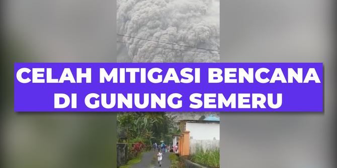 VIDEO JOURNAL: Celah Mitigasi Bencana di Gunung Semeru