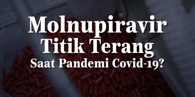 VIDEO: Molnupiravir, Titik Terang Saat Pandemi Covid-19?