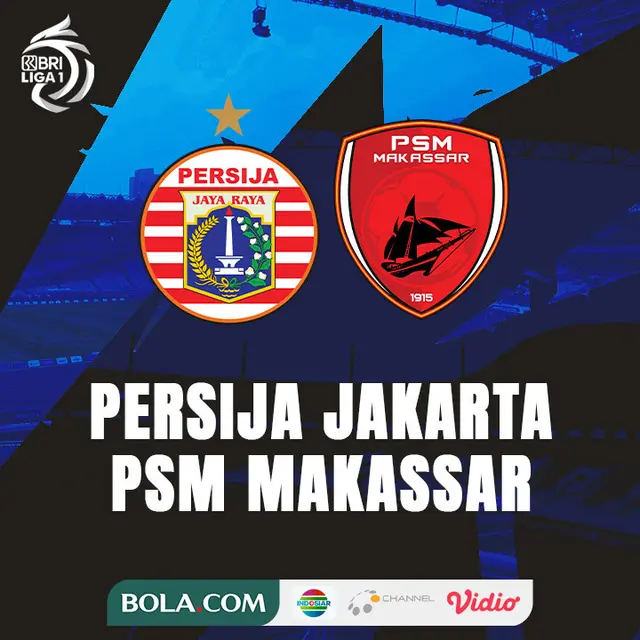 BRI Liga 1 - Persija Jakarta Vs PSM Makassar