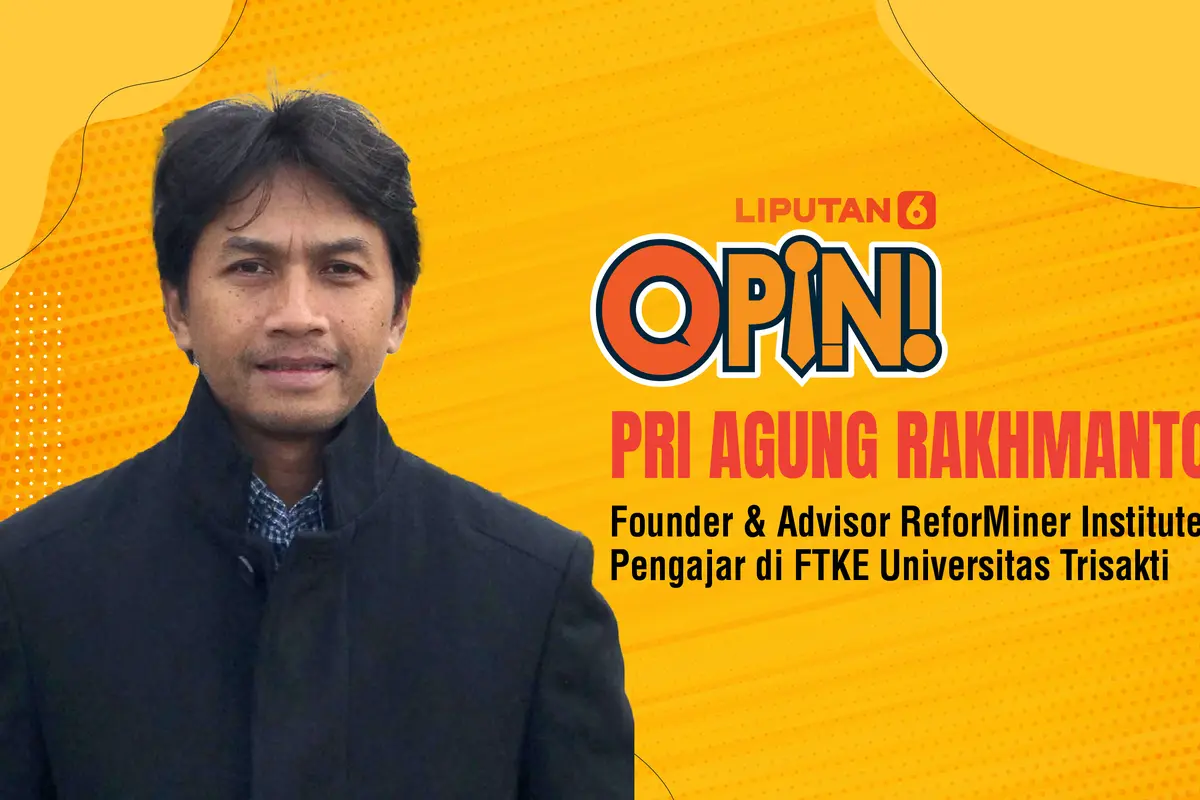 PRI AGUNG RAKHMANTO Founder & Advisor ReforMiner Institute Pengajar di FTKE Universitas Trisakti