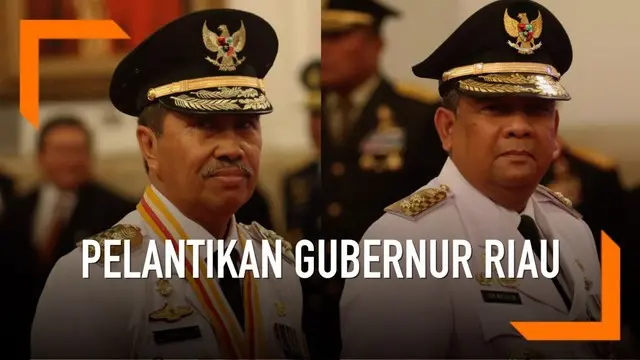 VIDEO: Jokowi Lantik Gubernur dan Wakil Gubernur Riau