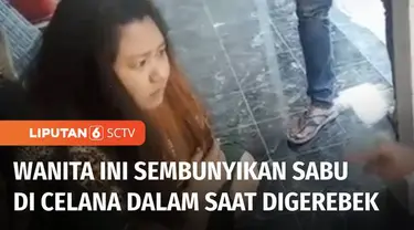 Seorang wanita yang diduga terlibat sindikat narkoba nekat menyembunyikan paket sabu yang akan diedarkannya di dalam celana dalam yang dipakainya. Polisi pun sempat dikelabuinya ketika menggerebek rumah tersangka.