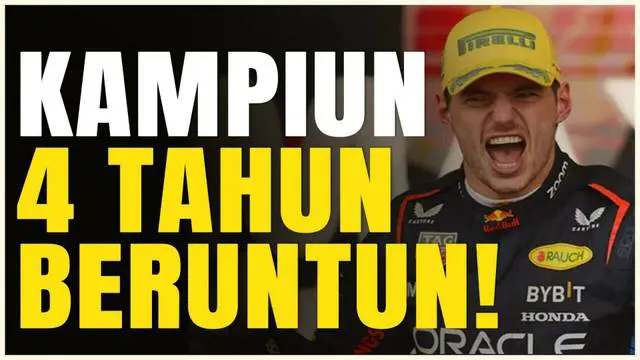 VIDEO: Kampiun 4 Tahun Beruntun, Max Verstappen Kembali Jadi Juara Dunia F1 2024