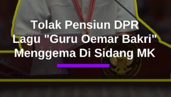 Tolak Pensiun Seumur Hidup DPR, Lagu 'Guru Oemar Bakri' Iwan Fals Menggema di Sidang MK