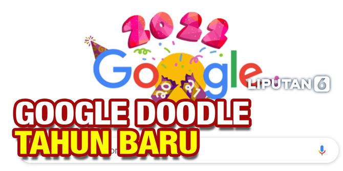 VIDEO: Google Doodle Hadirkan Tampilan Lucu di Hari Pertama Tahun Baru 2022