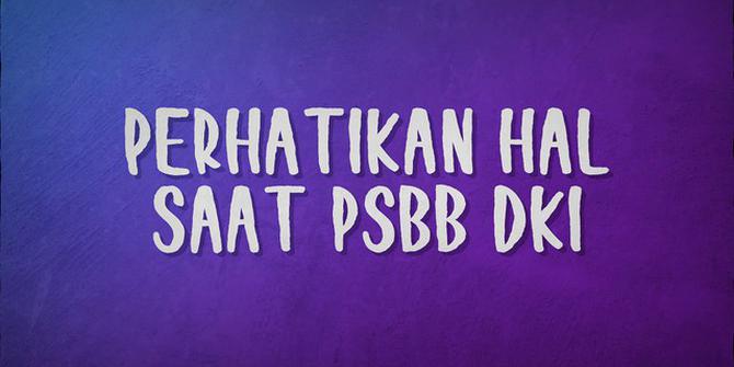 VIDEOGRAFIS: Perhatikan Hal Ini Saat PSBB DKI