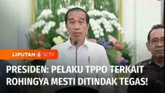 Presiden Jokowi meminta pelaku tindak pidana perdagangan orang terkait pengungsi Rohingya ditindak tegas. Meski terus mengirimkan bantuan bagi pengungsi rohingya. Pemerintah menyatakan tetap memprioritaskan warga lokal terkait polemik pengungsi Rohin...