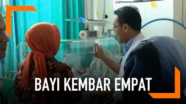 Sepasang suami istri di Lebak, Banten dikaruniai empat bayi kembar. Kondisi keempatnya kini belum stabil dan masih dalam pengawasan dokter.