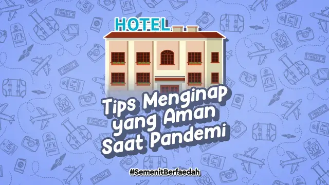 VIDEOGRAFIS: Tips Memilih Hotel yang Aman Saat Pandemi Covid-19