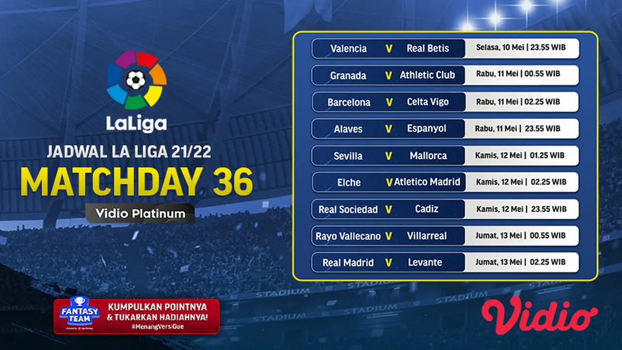 Link Live Streaming Liga Spanyol 2021/2022 Matchday 36 di Vidio, 10-13 Mei 2022
