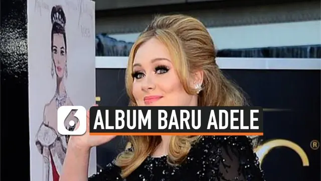 Setelah hiatus beberapa tahun dari panggung hiburan, penyanyi sekaligus penulis lagi asal Inggris, Adele, dikabarkan akan segera merilis album teranyarnya pada bulan Februari mendatang.