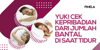 Cek Kepribadian Kamu dari Jumlah Bantal Yang Dipakai Saat Tidur