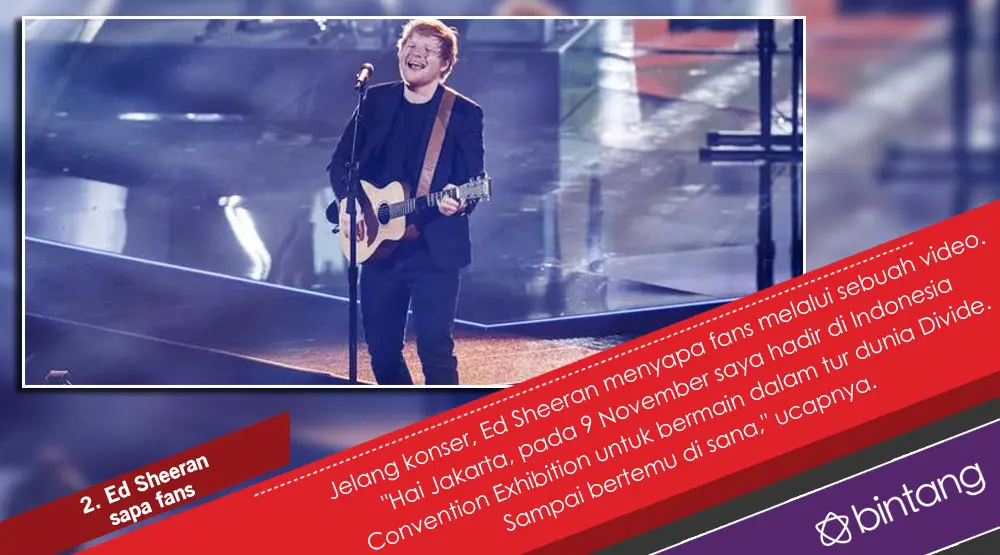 Jelang Ed Sheeran Jakarta, dari Antusias hingga Suasana Memanas. (Foto: AFP/Bintang.com, Desain: Nurman Abdul Hakim/Bintang.com)