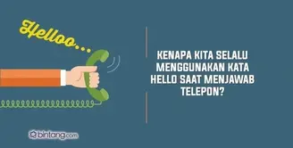 Kenapa Kita Mengatakan 'Hallo' Saat Menerima Telepon? Jawabannya Mengagetkan