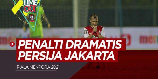 VIDEO Time Out: Highlights Semifinal Piala Menpora 2021, Persib dan Persija Menuju Final