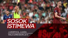 Berita video terdapat beberapa sosok istimewa saat Liverpool menjadi juara Piala Super Eropa 2019 yang tak hanya pemain-pemain kunci pada pertandingan tersebut, Rabu (14/8/2019).