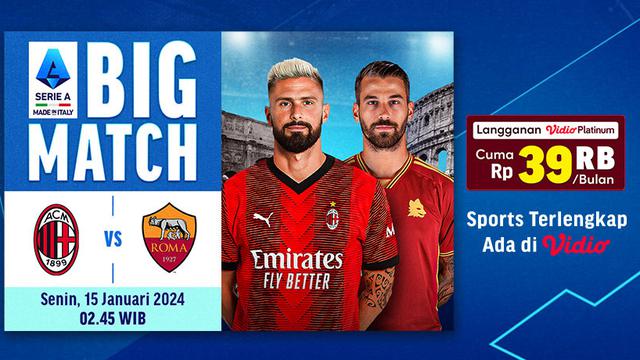 Link Live Streaming Liga Italia: AC Milan vs AS Roma di Vidio, 15 Januari 2024