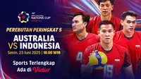 Dukung dan Saksikan AVC Men’s Nation Cup 2025 Streaming Australia vs Indonesia di Vidio Malam Ini