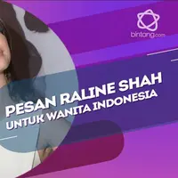 Penuturan Raline Shah tentang kondisi wanita indonesia saat ini.