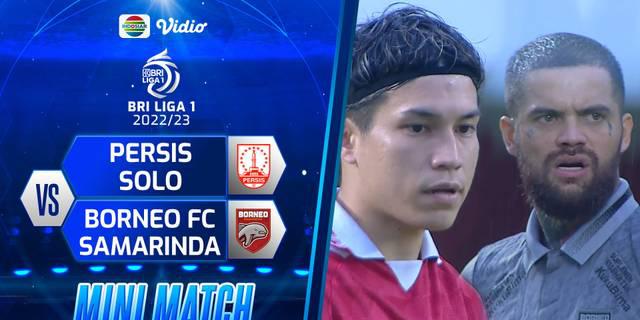 VIDEO: Highlights BRI Liga 1, Persis Solo Raih Hasil Imbang 1-1 Menghadapi Borneo FC