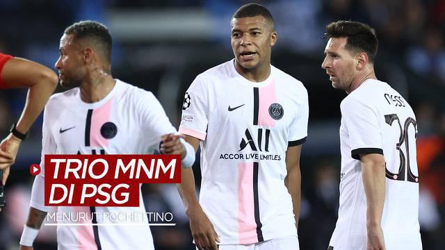 Berita video tanggapan Pelatih PSG, Mauricio Pochettino, soal penampilan trio Lionel Messi, Neymar, dan Kylian Mbappe pada laga Liga Champions 2021/2022, Kamis (16/9/2021) dinihari WIB.