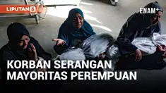 MAYORITAS KORBAN SERANGAN ISRAEL DI ZONA EVAKUASI SIPIL RAFAH ADALAH PEREMPUAN