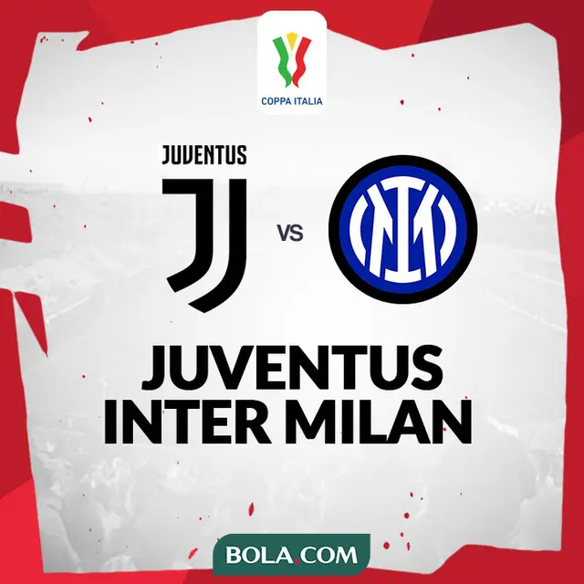 Coppa Italia - Juventus Vs Inter Milan
