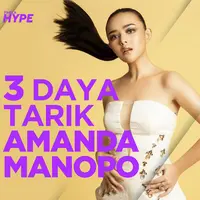 Apa saja daya tarik Amanda Manopo yang bikin laki-laki terpesona? Yuk, kiat cek video di atas!