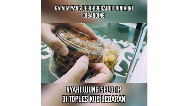 7 Meme Susah Cari Ujung Selotip Toples Kue Lebaran Ini Relate Banget