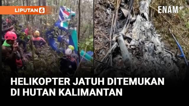 Tim SAR berhasil menemukan lokasi jatuhnya helikopter Airbus BK117 D-3 di hutan Kalimantan setelah tiga hari pencarian.