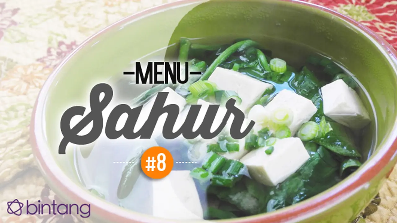 Sup Bayam Campur Tahu, Menu Sahur Nikmat dan Menyehatkan