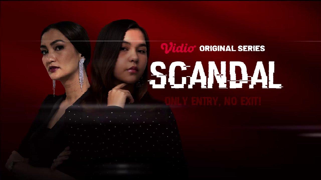Jangan Lewatkan Original Series Terbaru Vidio Berjudul Scandal