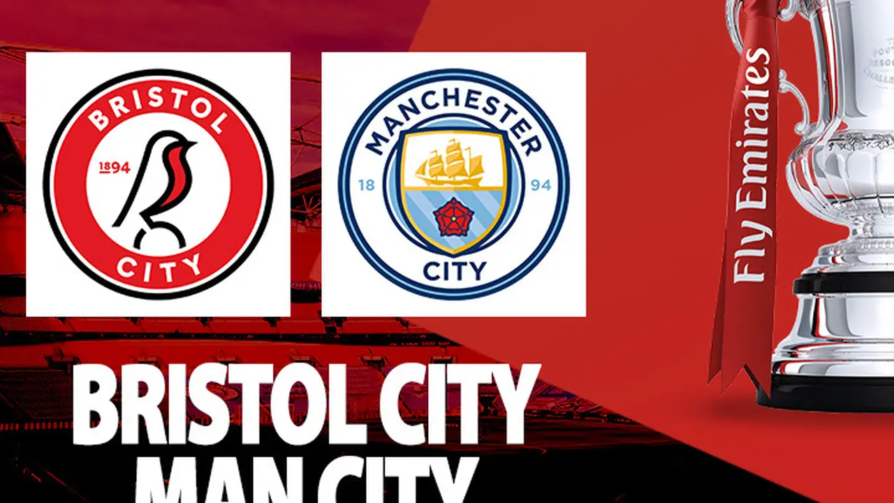 Piala FA - Bristol City vs Man City