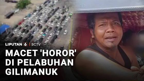 'Horor', Pelabuhan Gilimanuk, Bali, Macet Parah hingga 30 Kilometer