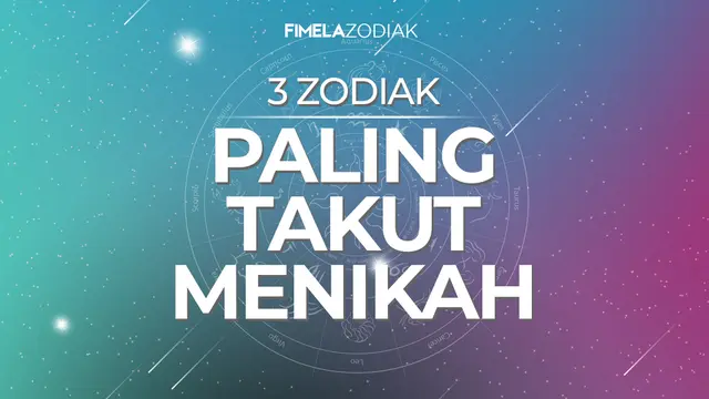 3 Zodiak Paling Takut Menikah