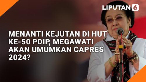 VIDEO: Menanti Kejutan di HUT ke-50 PDIP, Megawati Akan Umumkan Capres 2024?