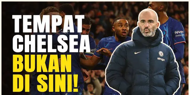 VIDEO: Ambisi Enzo Maresca Bawa Chelsea ke Posisi yang Lebih Layak