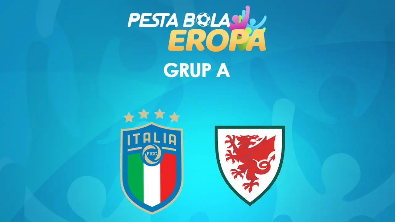 Piala Eropa - Euro 2020 Italia Vs Wales