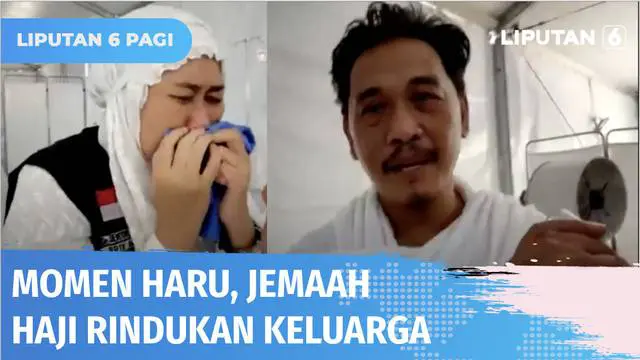 Momen haru jurnalis SCTV dan jemaah haji di Arafah rindukan keluarga.