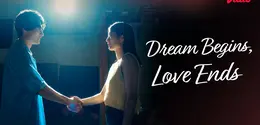 Dream Begins, Love Ends tayang di Vidio (Dok. Vidio)