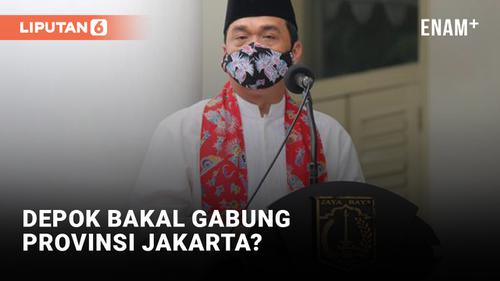 VIDEO: Wagub DKI Bakal Usulkan Depok Gabung dengan Jakarta
