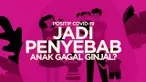 THUMBNAIL POSITIV COVID-19 JADI PENYEBAB GANGGUAN GINJAL