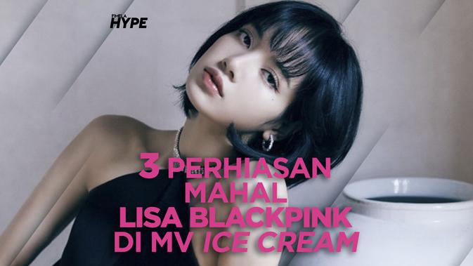 3 Perhiasan Mahal Lisa BLACKPINK di MV Ice Cream - News ...